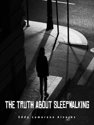 cover image of The Truth About Sleepwalking